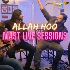 MAST | Allah Hoo Cover - Mast Live Sessions (Live Lyrical Video) | Samad Khaliq | Shaheryar Shahzad