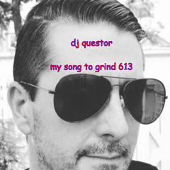 my song to grind 613 (i thank you ) (Remix) (1)