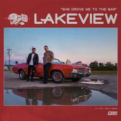 LAKEVIEW: She Drove Me To The Bar