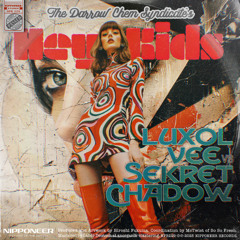 The Darrow Chem Syndicate - Hey Kids (Luxol Vee vs Sekret Chadow Remix)