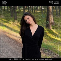 Iridescence w/ Greta - 08.01.25