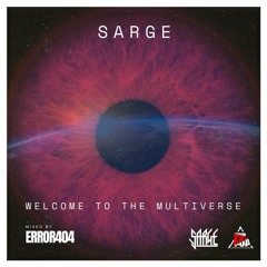 Sarge & Error404 - Welcome To The Multiverse