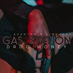 Read EBOOK ✅ Gas Station Drug Money: A Ganton Hills Short by  Aubree Pynn EBOOK EPUB