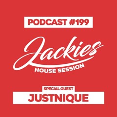 Jackies Music House Session #199 - "Justnique"