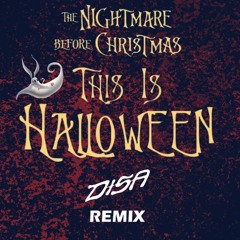 This Is Halloween - Danny Elfman (DISA Techno Remix)