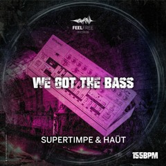 Supertimpe & Haüt - We Got The Bass