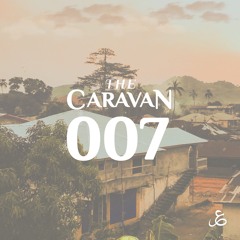 The Caravan: Episode 7