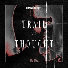 Voight-Kampff Podcast - Episode 121 // Trail Of Thought