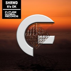 SHRWD - It's OK