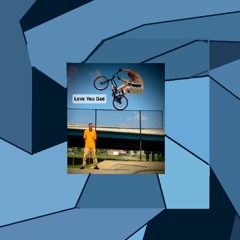 Love You Dad  (Every Day I'm Russle"n)