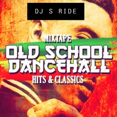 DJ S RIDE OLD SCHOOL DANCEHALL (S RIDE RECORD)