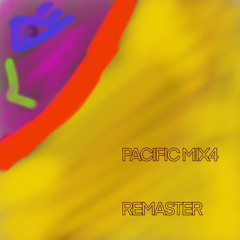 Pacific Mix4 Remaster by goomie