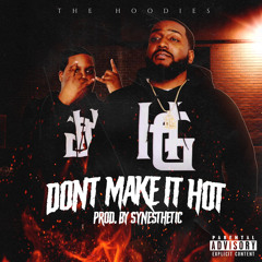 The Hoodies - Dont Make It Hot