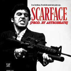 SCARFACE [Prod. By AstroBeats]