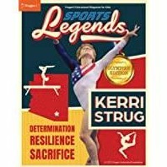 [PDF][Download] Sports Legends: Kerri Strug (PragerU Educational Magazine)