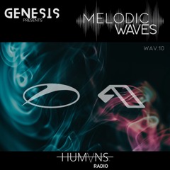 WAV.10 | GENESIS | MELODIC WAVES | HUMANS RADIO