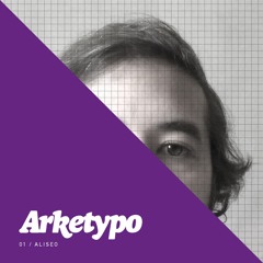 Arketypo Mix 01 / Aliseo