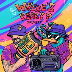 Dirtyhappy - Where's Perry?