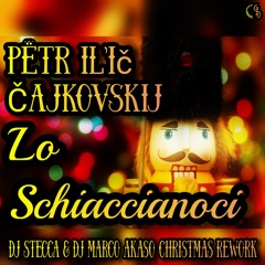 Pëtr Il'ič Čajkovskij - Lo Schiaccianoci (Dj Stecca & Dj Marco Akaso Christmas Rework)
