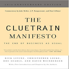 GET EBOOK 📁 The Cluetrain Manifesto: 10th Anniversary Edition by  Rick Levine,Christ