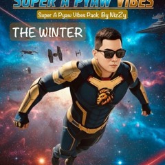 THE WINTER_SUPER A PYAW VIBES By NizZy (Preview)