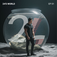 24's World EP.01