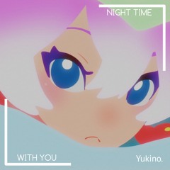 Night Time With You
