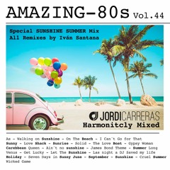 JORDI CARRERAS - Amazing 80s Vol.44 (Sunshine Summer Mix)