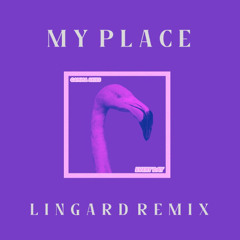 Gamma Skies feat. Emmi - My Place (Lingard Remix)