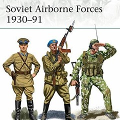 [PDF] Read Soviet Airborne Forces 1930–91 (Elite Book 231) by  David Campbell &  Johnny Shumate