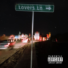 Lovers Ln - KA$H Cartel