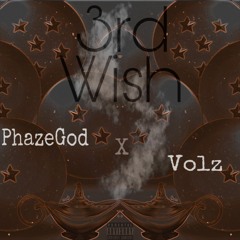 PhazeGod & Volz - 3rd Wish