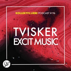 Tvísker - Excit Music | Kollektiv.Liebe Podcast#96