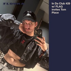 In Da Club #29 w/ FLAQ invites Tom Place - 20/11/2025