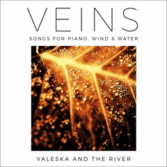 Valeska and the River - Berliner Morgen (Veins - Songs For Piano, Wind & Water EP)
