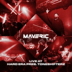 Maveric @ Hard Era Presents Toneshifterz