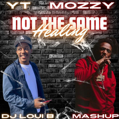 YT & Mozzy - Healing / Not The Same (Mashup) DJ Loui B