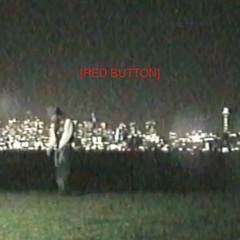 RED BUTTON (Version O)