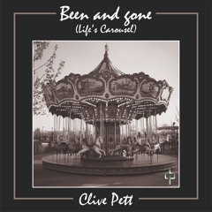 Been and gone (Life's Carousel)