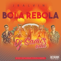 J Balvin Bola Rebola DJ Samir Edit Download Link in Description