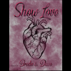 Show Love - Brodie x Davo