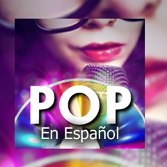 POP EN ESPAÑOL de ANTAÑO 8-7-2022 DJ César Juárez