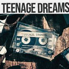 teenage dreams