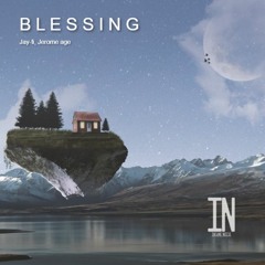 Blessing (w/Jerome age)