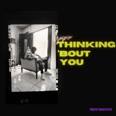 Thinking ‘Bout You