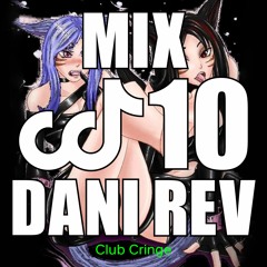 CRINGE MIX #10 - DANI REV