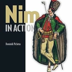 [PDF] Book Download Nim in Action [ PDF ] Ebook By  Dominik Picheta (Author)