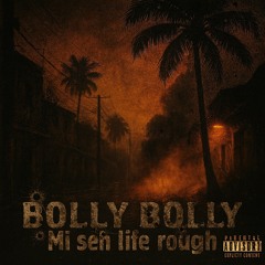 Mi seh life rough