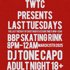 DJ TONE CAPO SET FOR #TWTC LAST TUESDAYS @ BBP MARCH 25TH