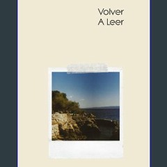 [Ebook] 📖 Volver A Leer (Spanish Edition) Pdf Ebook